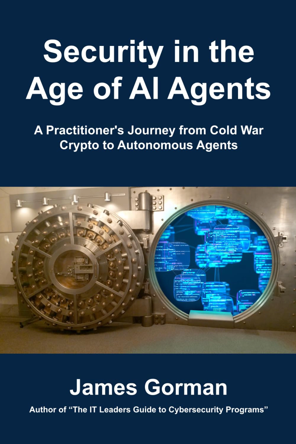 Cover of Security in the Age of AI Agents by James Gorman